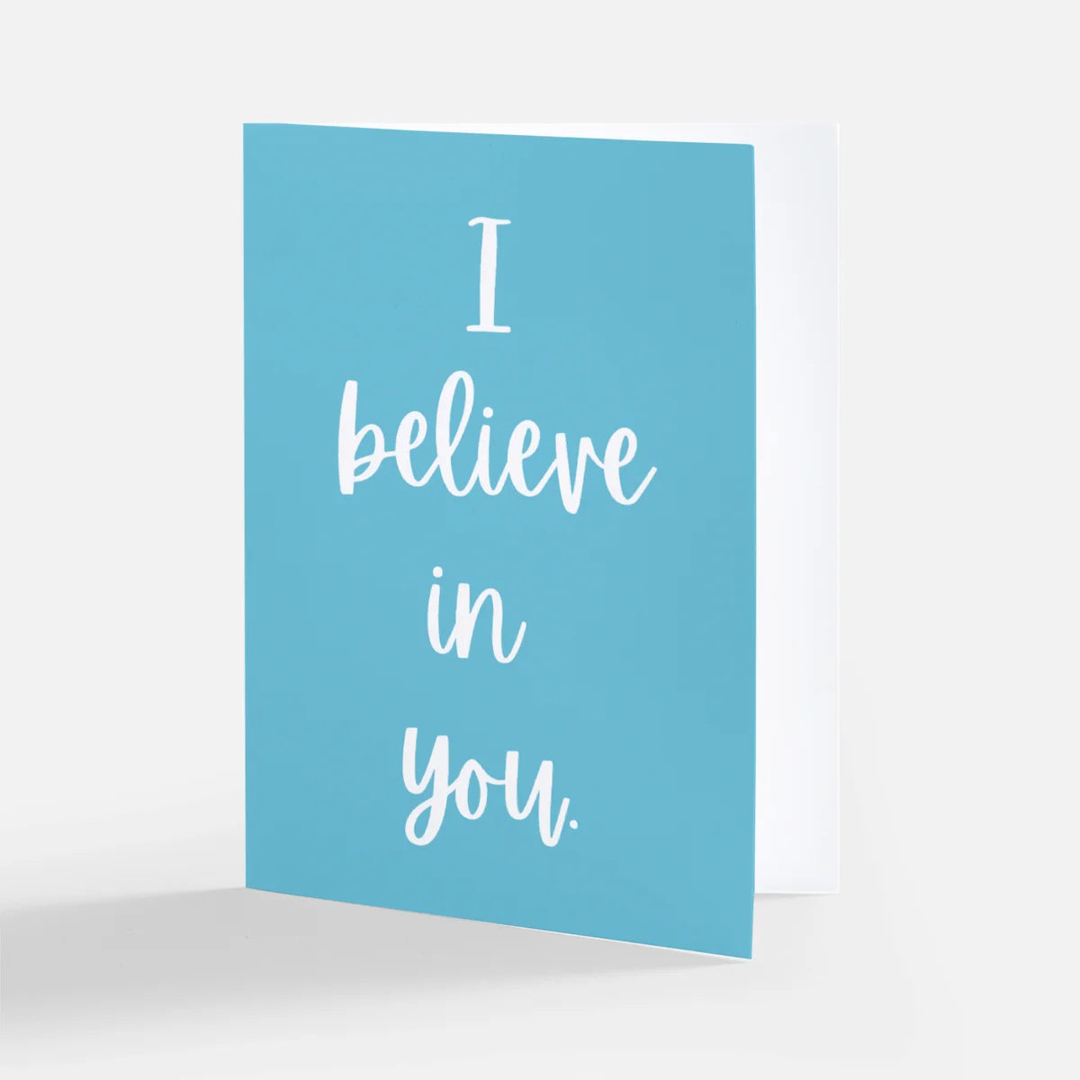 I Believe in You Individual Greeting Card