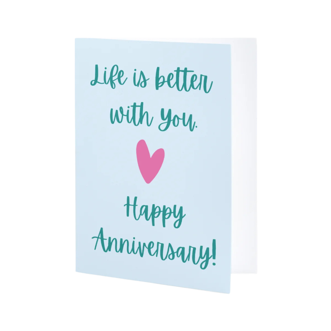 Life is Better With You. Happy Anniversary! Individual Greeting Card