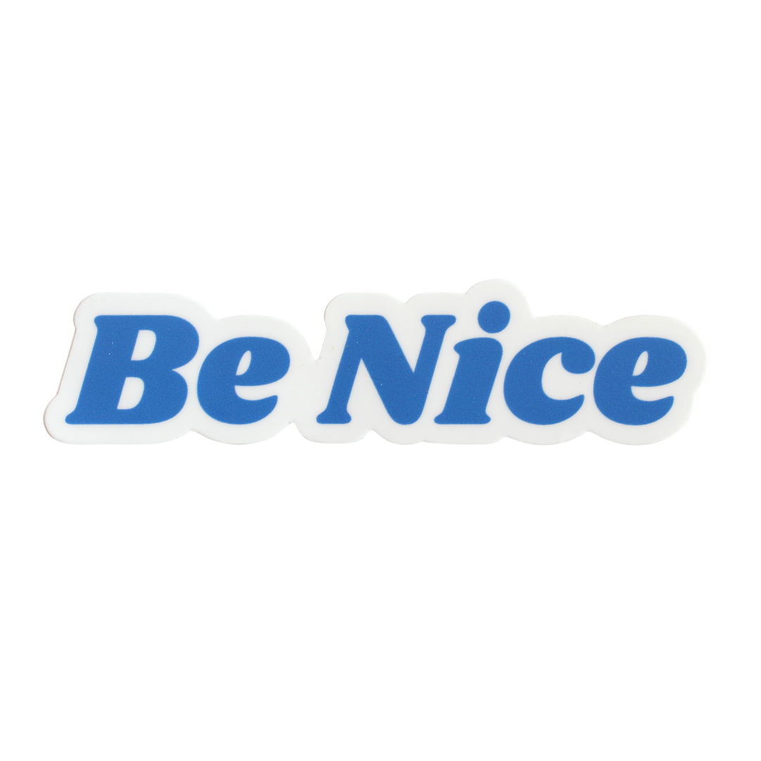Be Nice Sticker