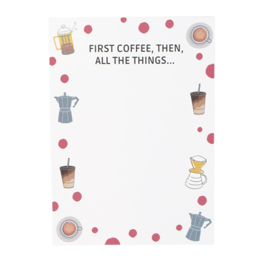 FIrst Coffee Notepad