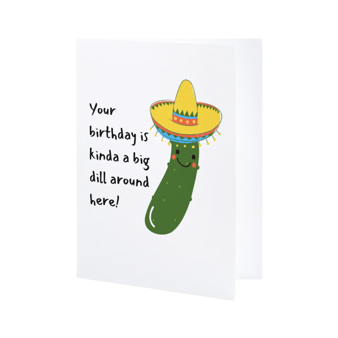 Your Birthday is a Big Dill Individual Greeting Card