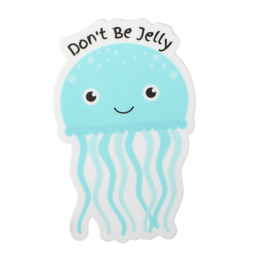 Don't be Jelly Sticker